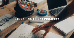 How to Launch an NFT Project