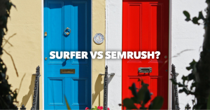 Surfer or SemRush