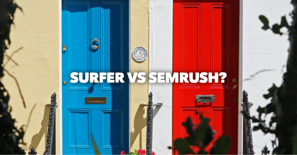 Surfer or SemRush